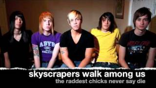 Watch Skyscrapers Walk Among Us The Raddest Chicks Never Say Die video