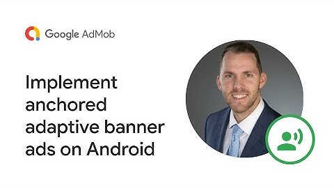Integrate AdMob banner ads on Android with the Google Mobile Ads SDK