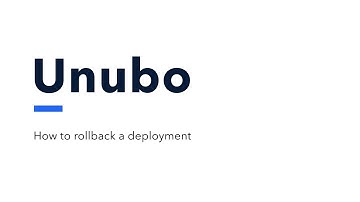 How to rollback a deployment with Unubo