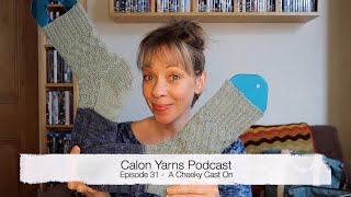 Episode 31 - Calon Yarns Podcast - A Cheeky Cast On