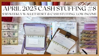 $315 CASH STUFFING | APRIL 2025 | WEEKLY WALLET RESET | LOW-INCOME | SINGLE MOM BUDGET | #LOWINCOME
