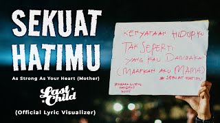 Last Child - Sekuat Hatimu (Official Lyric Visualizer)