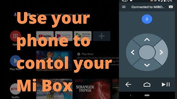 Use your Phone to control your Mi Box