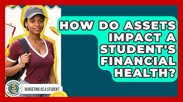 How Do Assets Impact A Student