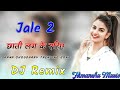 Jale 2 Sapna Choudhary Dj Remix New Haryanvi Dj Remix Song 2023 Remix By Himanshu Phogat