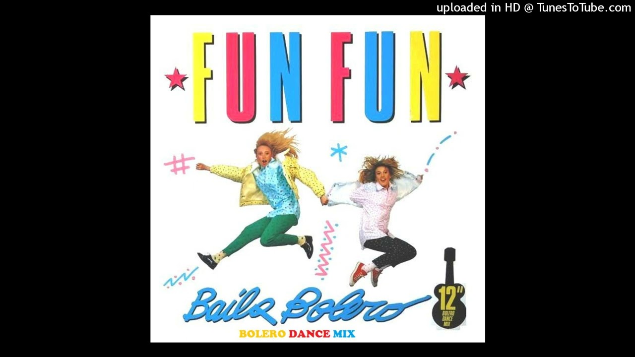 Obejrzyj Fun Fun - Baila Bolero (12'' Bolero Dance Mix) w YouTube Obejrzyj Fun Fun - Baila Bolero (12'' Bolero Dance Mix) w YouTube