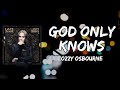 Ozzy Osbourne - God Only Knows (Lyrics)