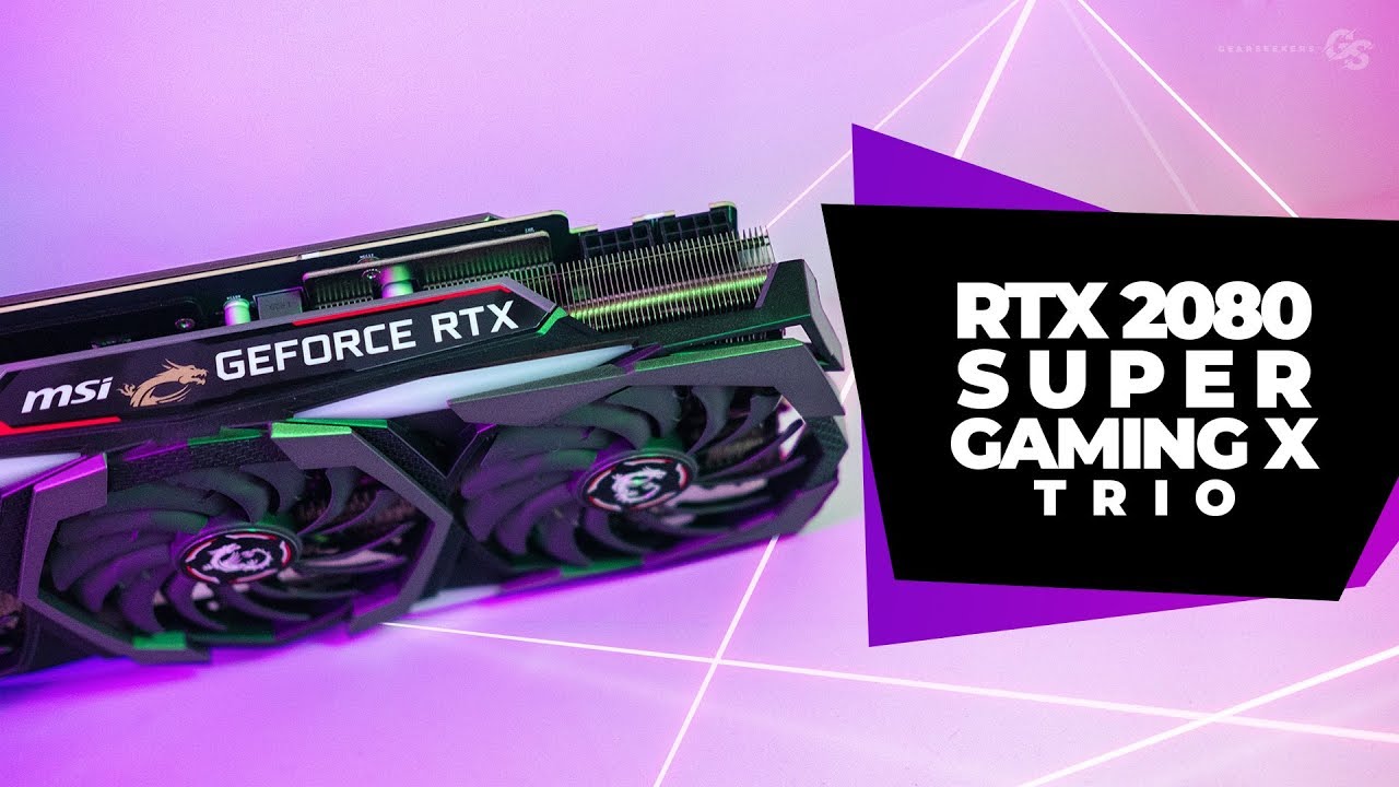 MSI RTX 2080 Super Gaming X Trio - Benchmarked