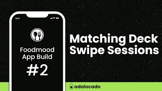 Famous Matching Deck Swipe Sessions in Adalo (foodmood app build #2) Wealth