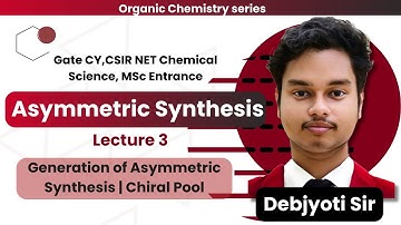 Asymmetric Synthesis lec 3 | Generation of asymmetric synthesis | Chiral Pool