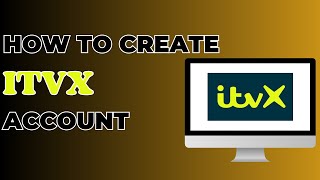 How To Create an ITVX Account | ITVX