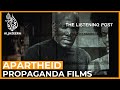 The propaganda films of apartheid-era South Africa | The Listening Post (Feature)