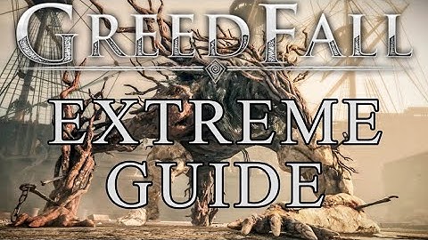 Greedfall Extreme Difficulty Guide | Class Selection, Leveling, & Prologue Walkthrough