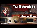 TU RETRATITO - MONROY BLUES