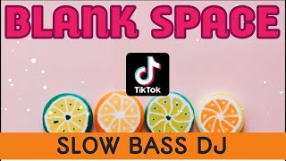(Slow bass) DJ Tylor Swift - Blank Space  (remix santai terbaru paling dicari)