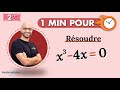 Rsoudre x  4x  0 en 1 minute