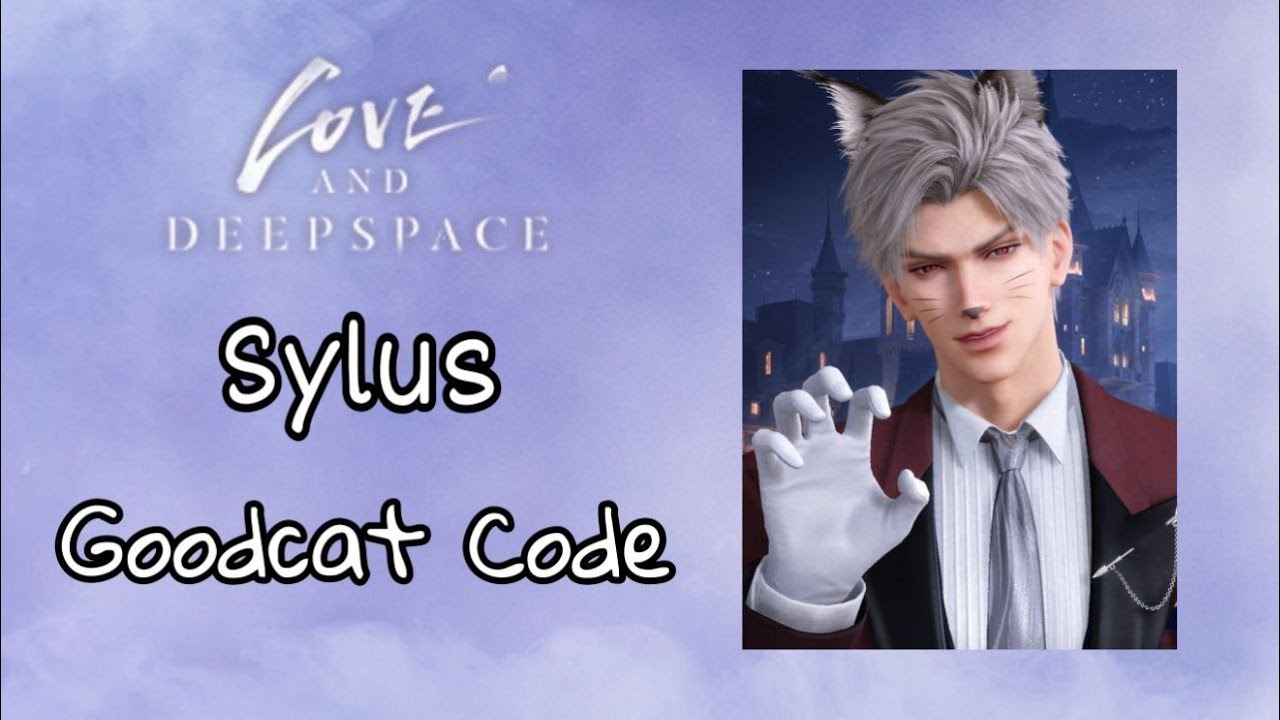 [Love And Deepspace]- Sylus - Goodcat Code