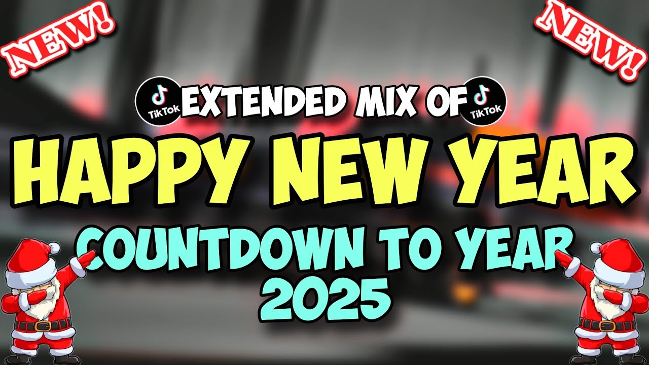 2025 HAPPY NEW YEAR COUNTDOWN EXTENDED REMIX 🎵🎆🎇 AULD LANG SYNE REMIX ...