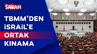 Tbmmden İsraile Ortak Kınama