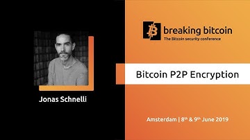 Breaking Bitcoin 2019 - Bitcoin P2P Encryption