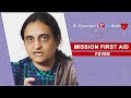 Mission first aid  fever  dr sivaranjanis easy health