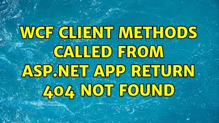WCF client methods called from ASP.NET app return 404 Not Found