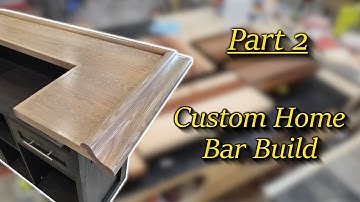 Custom Home Bar Build | Part 2