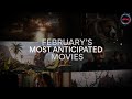 February's Most Anticipated Films | AMC Theatres (2020)