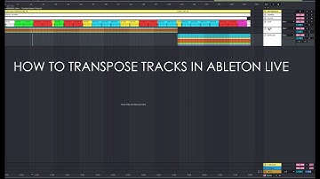 How To Transpose Tracks In Ableton Live