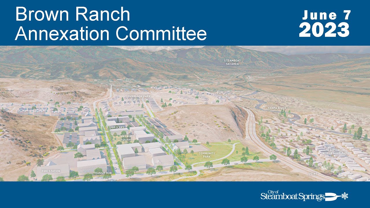 Brown Ranch Annexation Committee June 7, 2023 YouTube