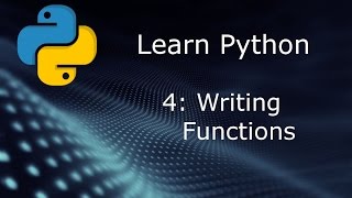 Learn Python (Beginner to Expert) - Part 4 - Functions