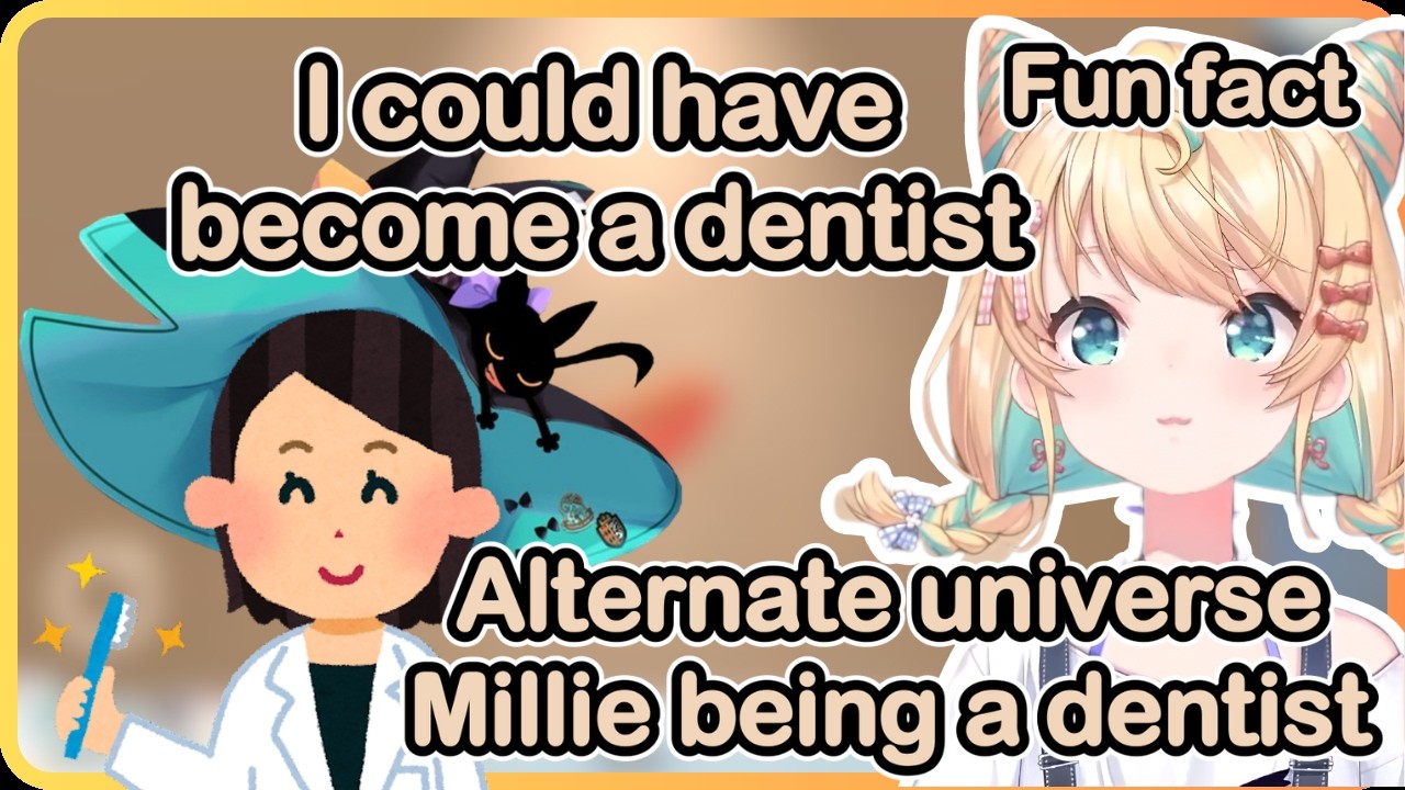 Millie once debating if she should be a dentist or not