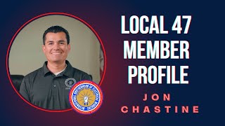 IBEW Local 47 Member Profile: Jon Chastine