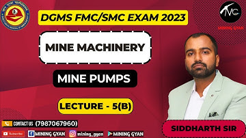 DGMS FMC/SMC EXAM || MINE PUMP || LECTURE - 5 (B) || SIDDHARTH SIR || MINING GYAN
