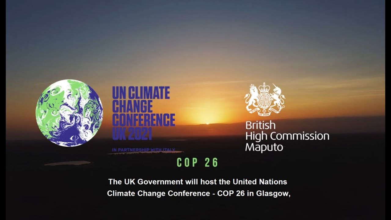 United Nations Climate Change Conference UK 2021 COP26 | Moçambique ...