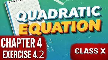 NCERT Class 10 Maths | Quadratic Equations Ex 4.2 Solutions Part 1