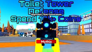 SPENDING 10K+ COINS IN TOILET TOWER DEFENSE