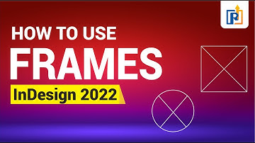 How to Use the Frame tool | How to use frame tool in indesign 2022 | Frame tool settings in indesign