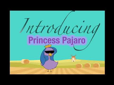 Introducing Princess Pajaro