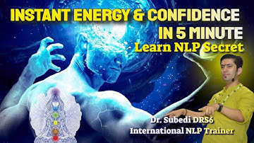 Instant Energy & Confidence in 5 min -Proven NLP method - Activate your Subconscious mind Dr Subedi