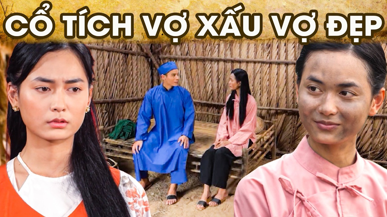 CỔ TÍCH VỢ XẤU VỢ ĐẸP | CỔ TÍCH VIỆT NAM | PHIM TRUYỆN CỔ TÍCH HAY NHẤT 2026 | GHIỀN CỔ TÍCH