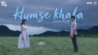 Humse Khafa - Suzonn (Gravero Lofi Flip) | Selekt by Koinage