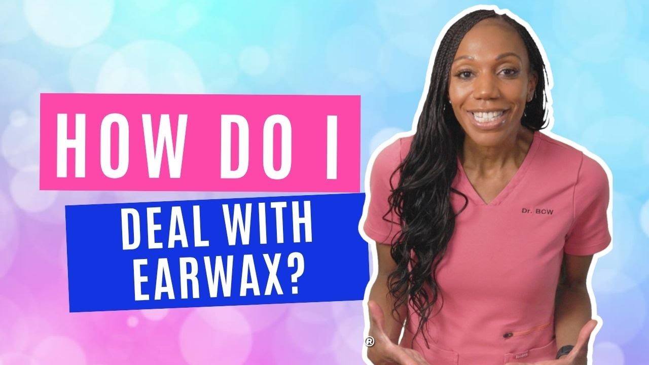 How do you deal with ear wax? YouTube