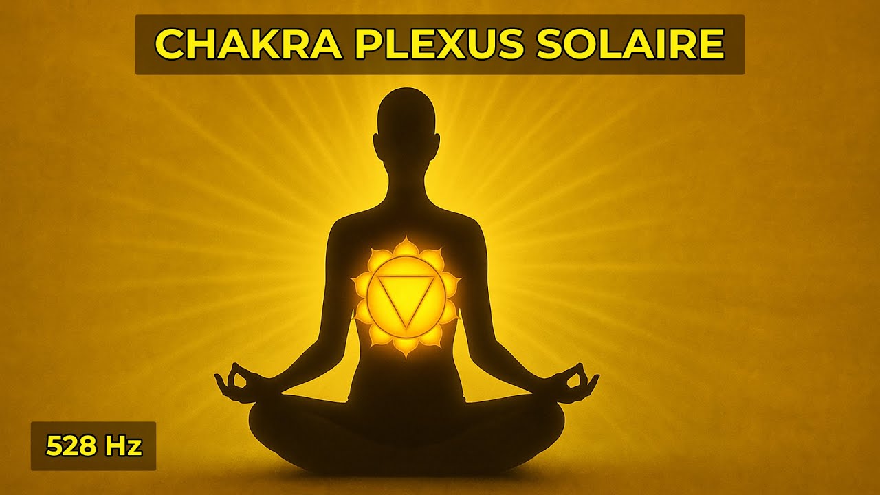 Musique Pour Harmoniser Le Chakra Du Plexus Solaire – Équilibrer Manipura 528Hz
