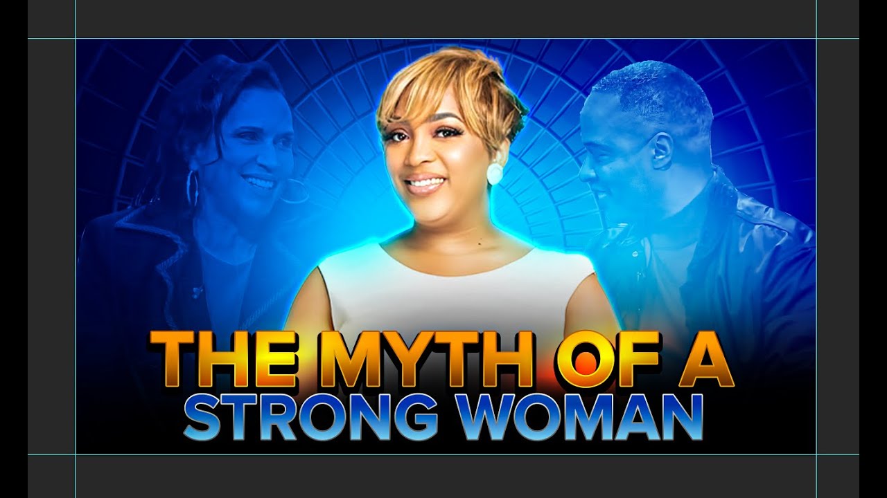 The Myth of a Strong Woman