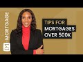MORTGAGES OVER 500K - THINGS TO CONSIDER