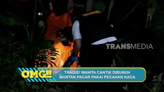 Tragis, Wanita Cantik Dibunuh Mantan Pacar Pakai Pecahan Kaca | OMG!! (14/02/23)