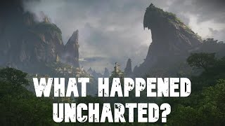 Uncharted 5 How Did Uncharted Go Wrong