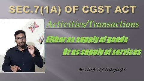 Quick REVISION on SCHEDULE-II of Sec 7(1A) of CGST ACT|ACTIVITY EITHER AS SUPPLY OF GOODS OR SERVICE