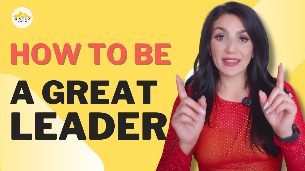 How to Be a Great Leader | Leadership That Inspires and Drives Results ...